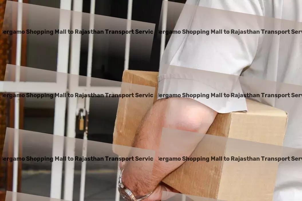 Bergamo Shopping Mall to Rajasthan Transport Logistics and freight forwarding