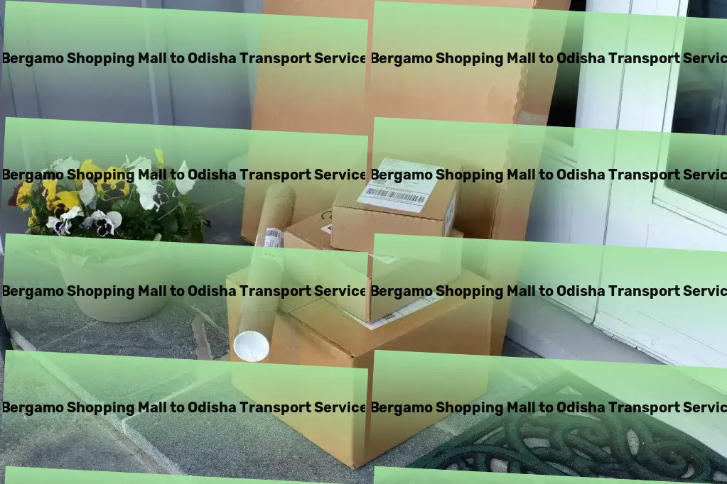 Bergamo Shopping Mall to Odisha Transport Trucking service solutions