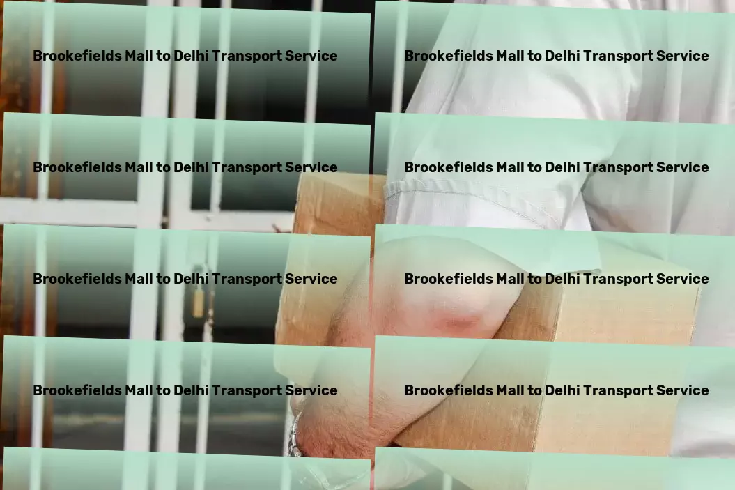 Brookefields Mall to Delhi Transport Ensuring timely and safe delivery of goods in India! - Multi-regional goods services