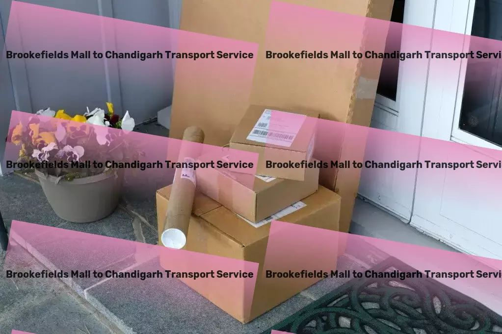 Brookefields Mall to Chandigarh Transport Empowering your Indian logistics journey! - Specialized household logistics