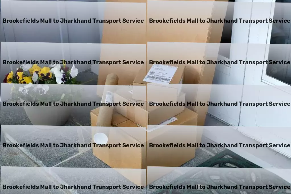 Brookefields Mall to Jharkhand Transport Revolutionizing the way you connect digitally! - Nationwide package dispatch