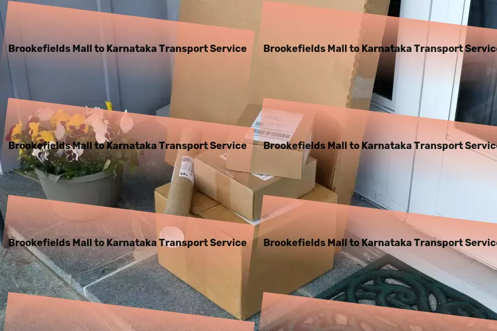 Brookefields Mall to Karnataka Transport Empowering visions of success with strategic mastery! - Dedicated freight forwarding