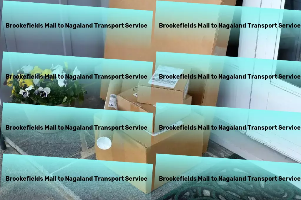 Brookefields Mall to Nagaland Transport Crafted for speed, efficiency, and reliability - India's logistics solution! - Web-based logistics solutions