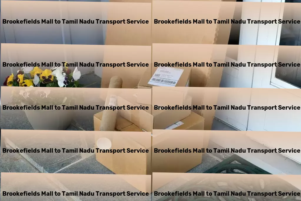 Brookefields Mall to Tamil Nadu Transport Crafted for perfection - your logistic solutions within India! - Express road freight services