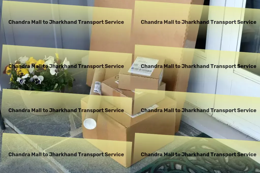 Chandra Mall to Jharkhand Transport Regional truckload transport