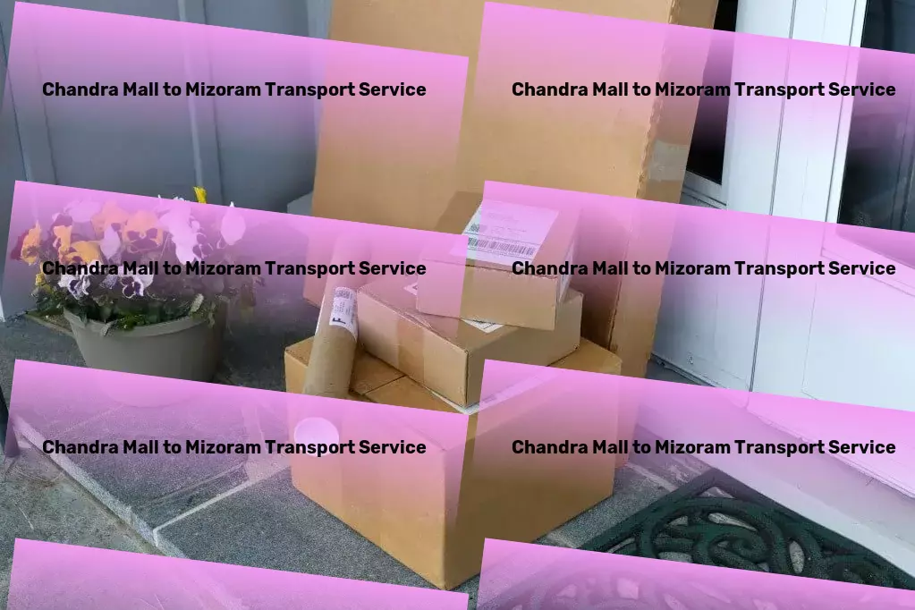 Chandra Mall to Mizoram Transport Optimize your logistics with India's leading transport service! - Advanced package forwarding