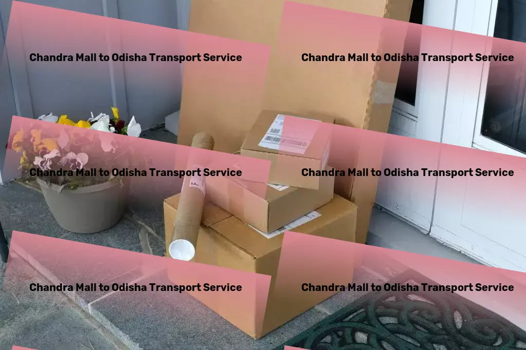 Chandra Mall to Odisha Transport Crafting the pathway for smoother shipments across India! - Efficient cargo shipping