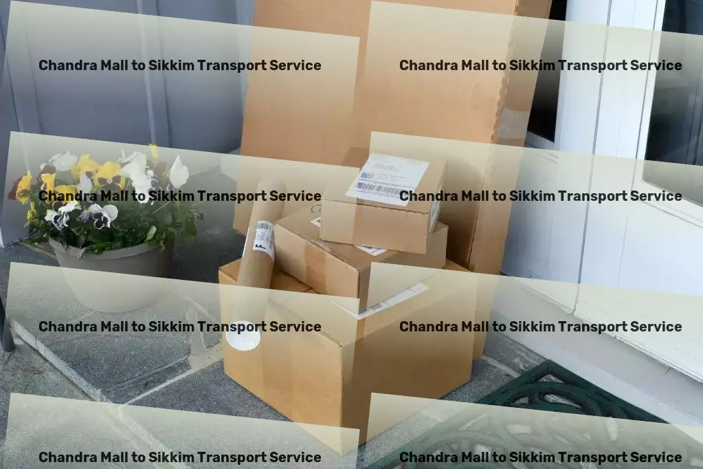 Chandra Mall to Sikkim Transport Streamlining India's transport needs with expertise! - Fast goods dispatch services