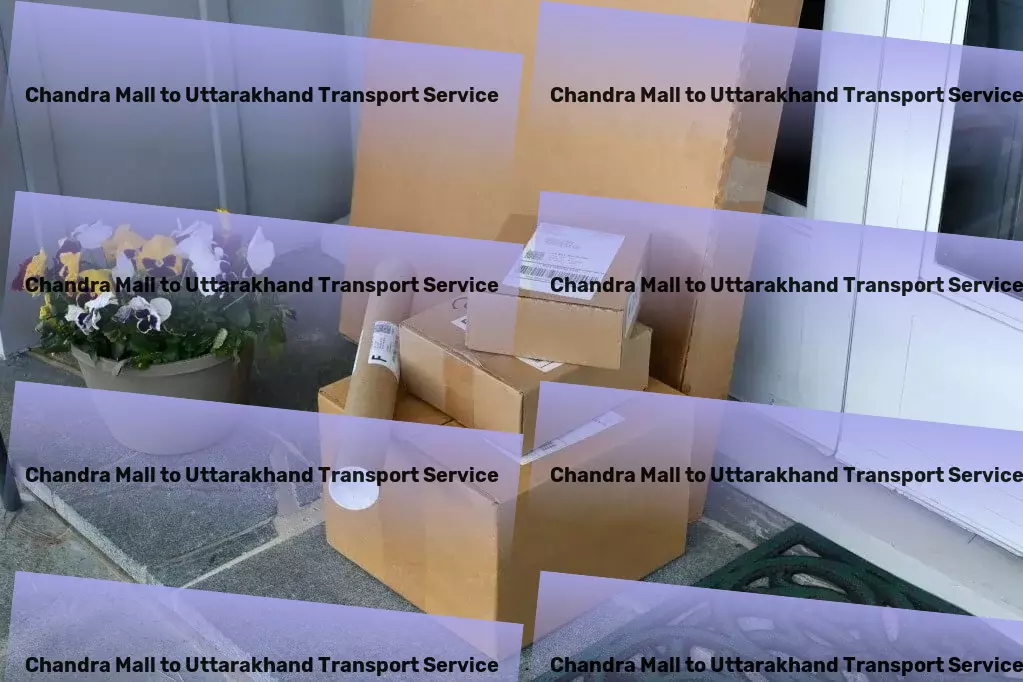 Chandra Mall to Uttarakhand Transport Critical package delivery