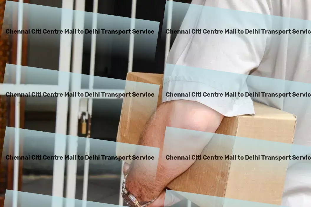 Chennai Citi Centre Mall to Delhi Transport Oversized cargo transport