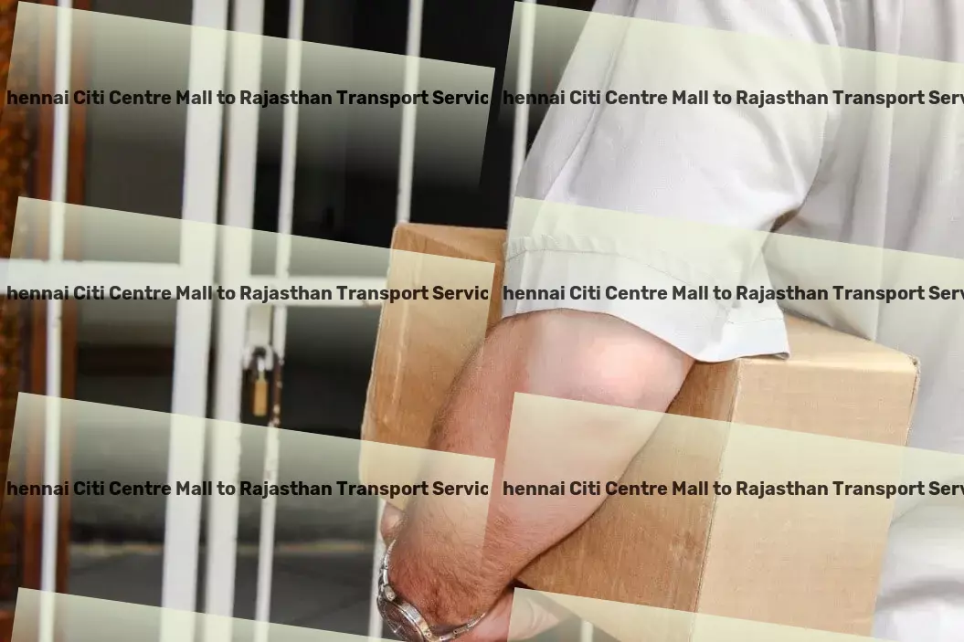 Chennai Citi Centre Mall to Rajasthan Transport Quality transport services