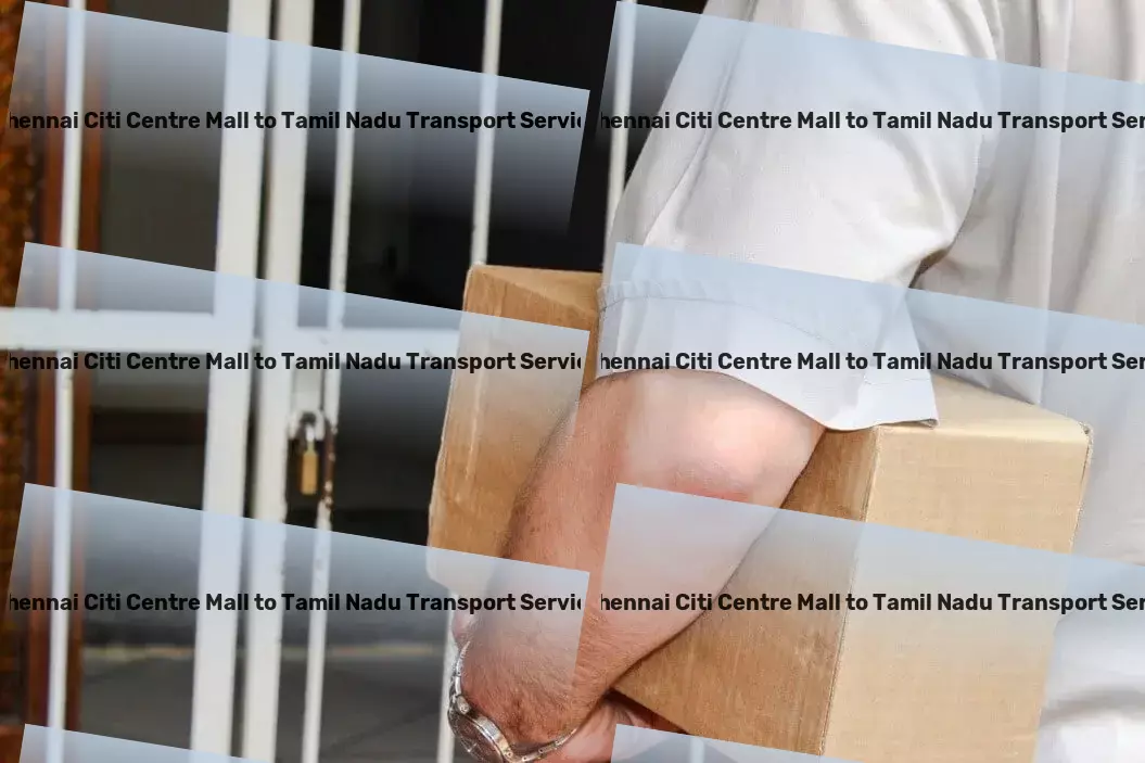 Chennai Citi Centre Mall to Tamil Nadu Transport Custom cargo services