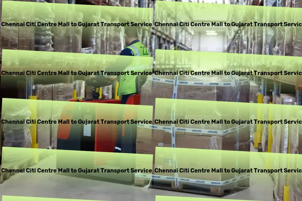 Chennai Citi Centre Mall to Gujarat Transport Brace for a superior transporting experience within India! - General cargo transport