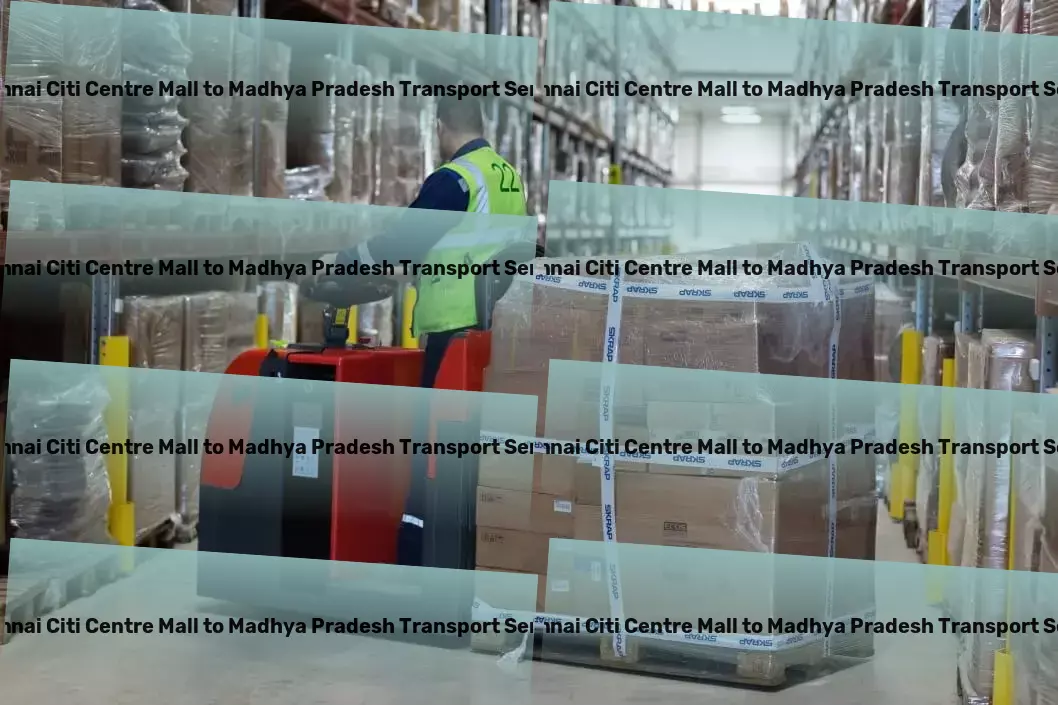 Chennai Citi Centre Mall to Madhya Pradesh Transport High-capacity logistics services