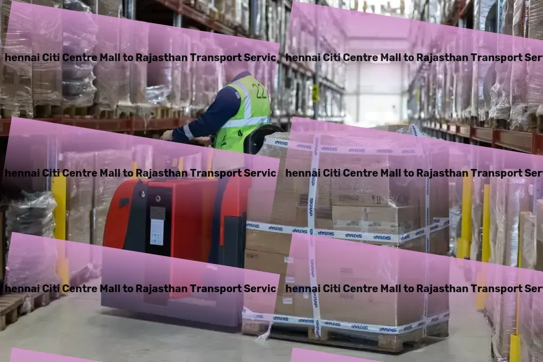 Chennai Citi Centre Mall to Rajasthan Transport Harness the power of digital transformation effortlessly! - Multi-city goods shipment