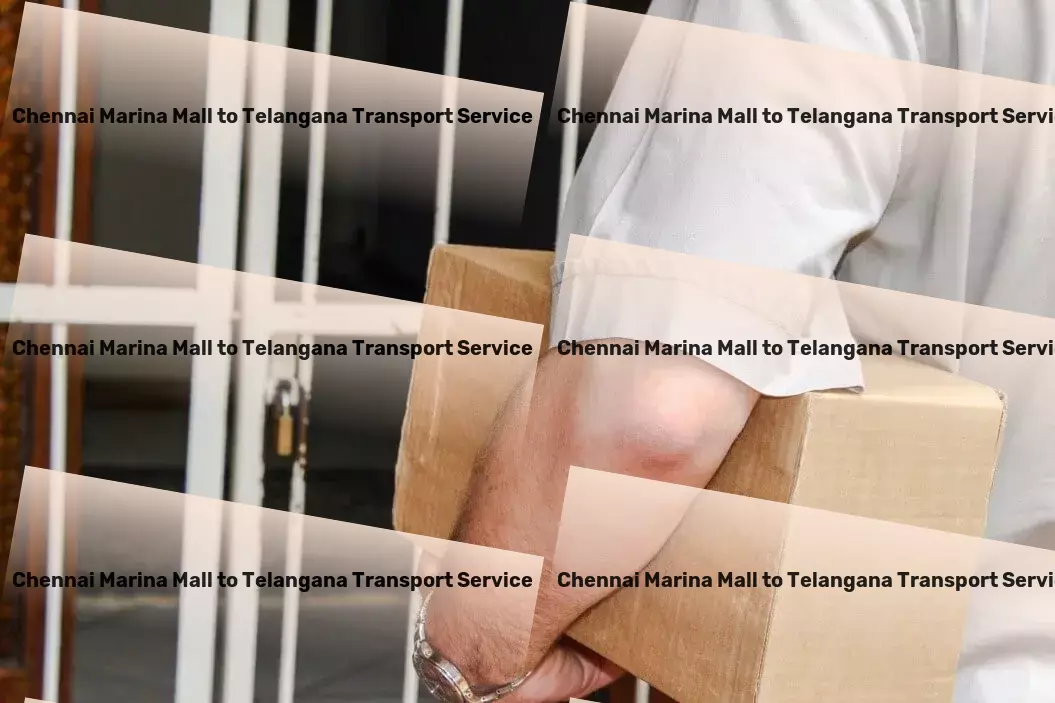 Chennai Marina Mall to Telangana Transport Experience the pinnacle of logistical services in India! - High-speed goods transport