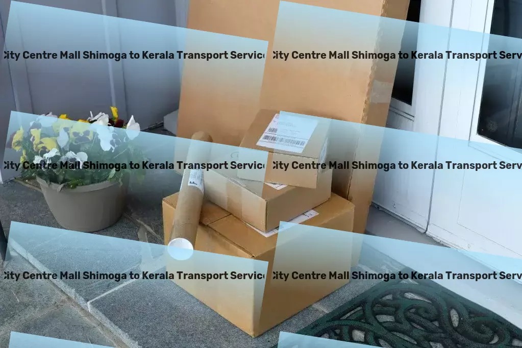 City Centre Mall Shimoga to Kerala Transport Seamless, efficient, revolutionary - your next-level Indian transport service. - Custom goods transport services