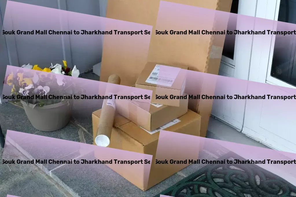 Gold Souk Grand Mall Chennai to Jharkhand Transport Full-scale cargo delivery