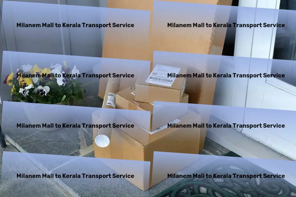 Milanem Mall to Kerala Transport Nationwide freight shipment