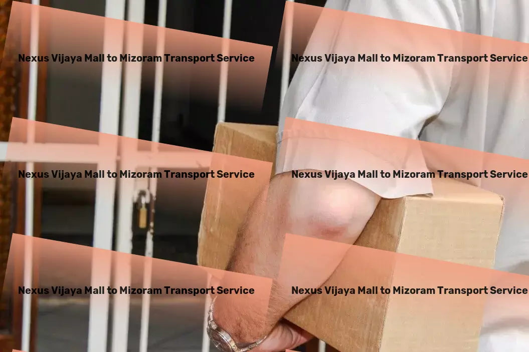 Nexus Vijaya Mall to Mizoram Transport Local heavy load shipping