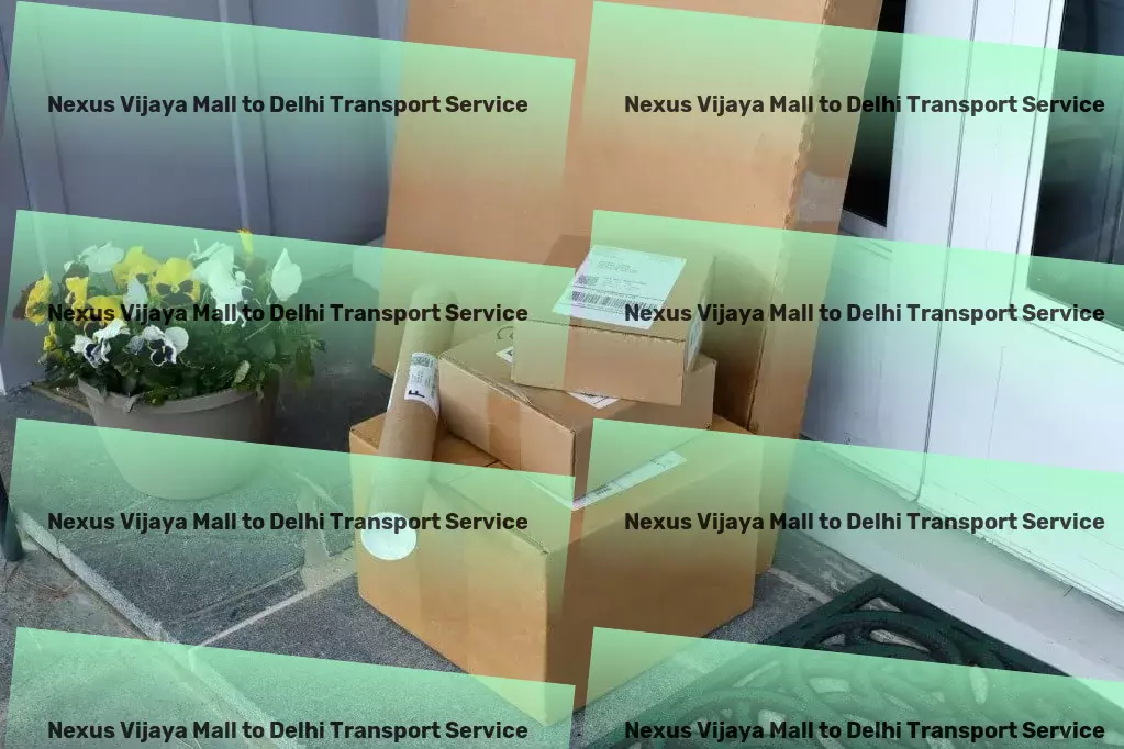 Nexus Vijaya Mall to Delhi Transport Personalized package delivery