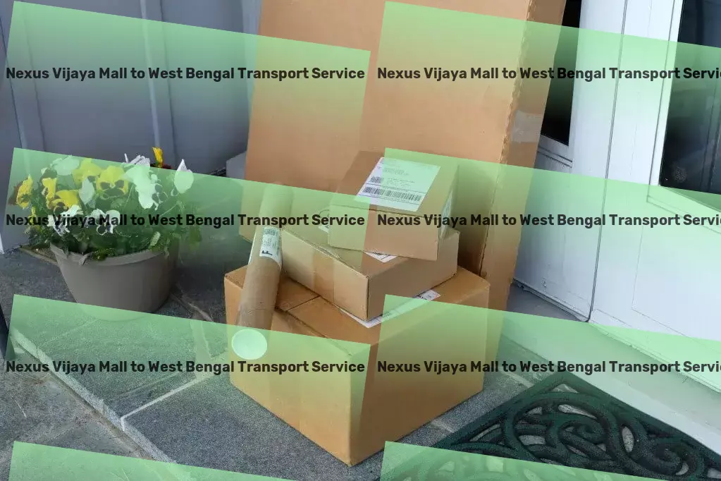 Nexus Vijaya Mall to West Bengal Transport Accelerate your business with our specialized Indian transport solutions! - High-capacity goods shipment