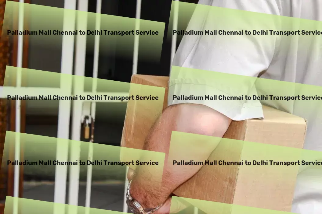 Palladium Mall Chennai to Delhi Transport Crafting pathways through India's logistic hurdles. - Light load freight solutions