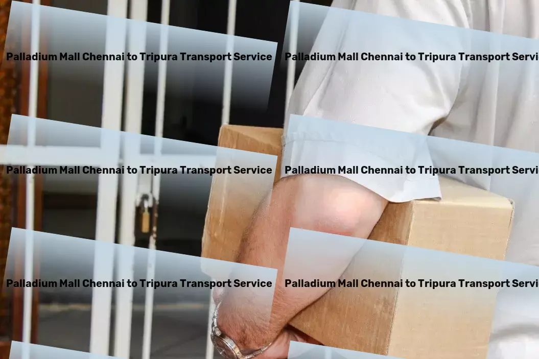 Palladium Mall Chennai to Tripura Transport Trucking Services