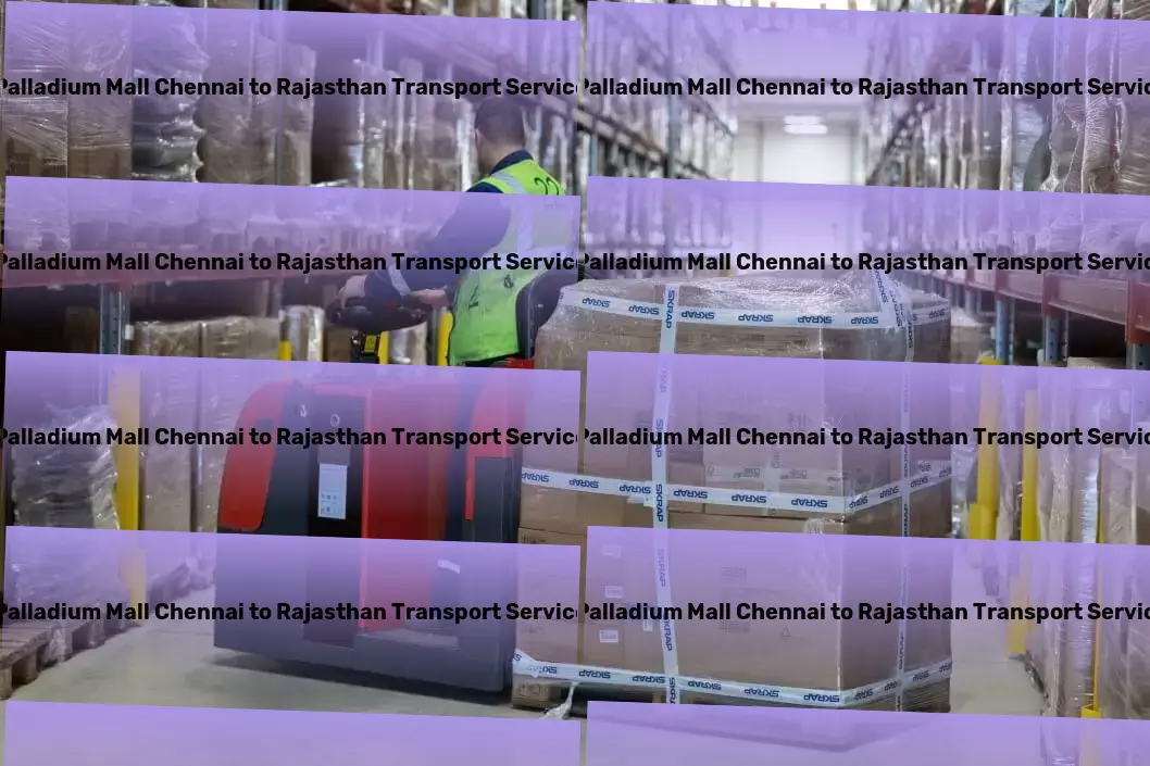 Palladium Mall Chennai to Rajasthan Transport A new era of goods transport unraveled within India! - Road-based logistics services