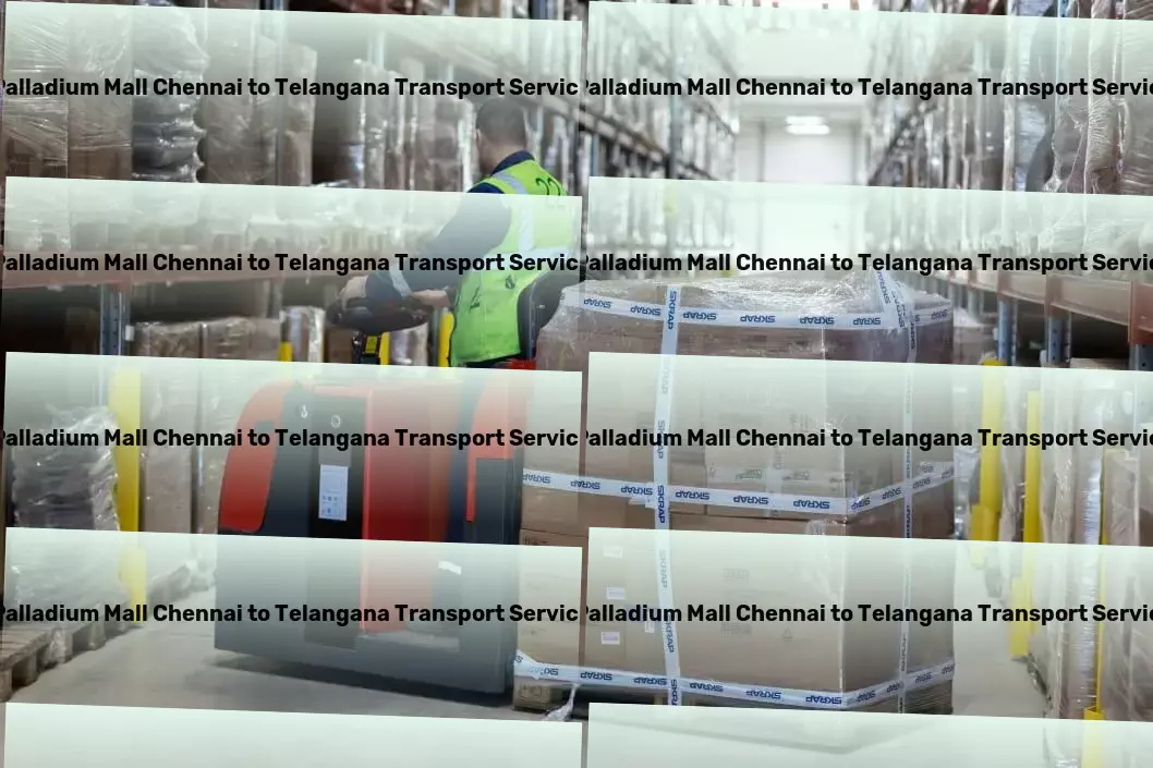 Palladium Mall Chennai to Telangana Transport Road-based logistics services