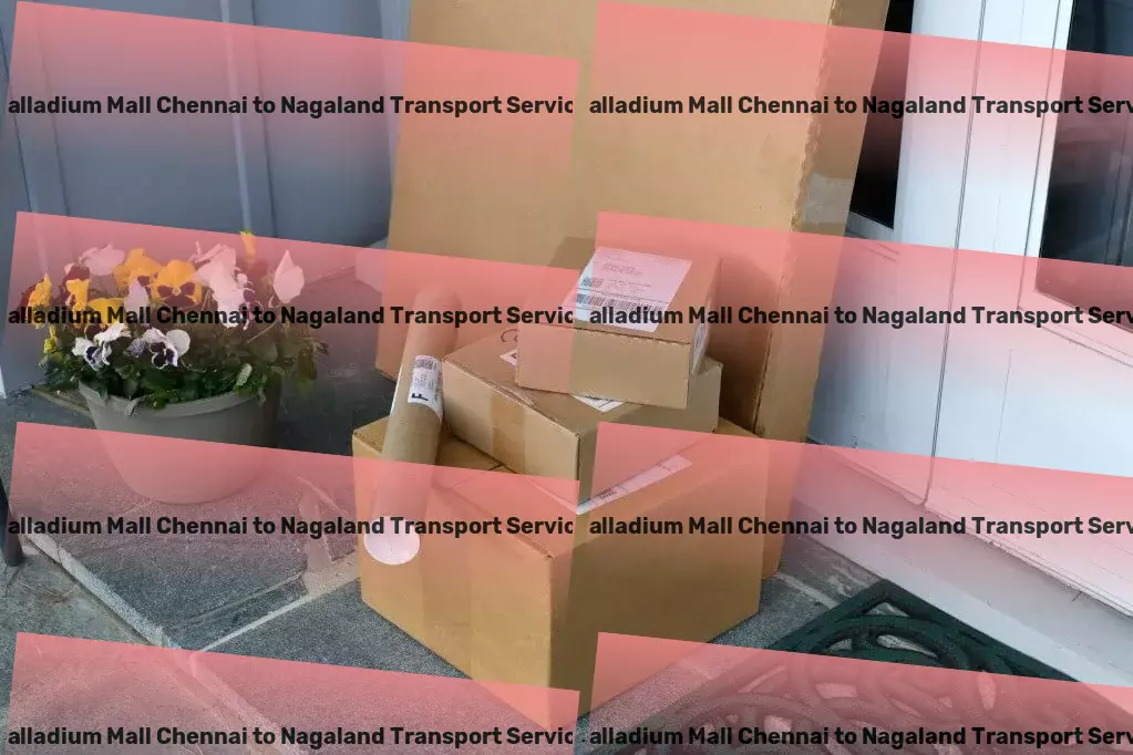 Palladium Mall Chennai to Nagaland Transport Special cargo delivery