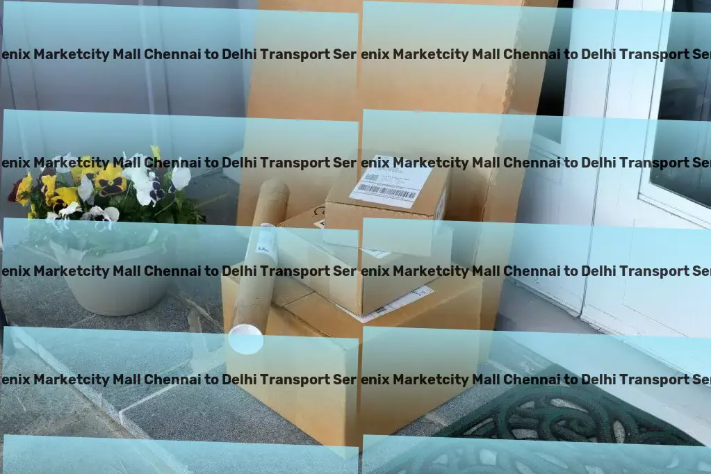 Phoenix Marketcity Mall Chennai to Delhi Transport Witness the evolution of transport services in India. - Diverse cargo services