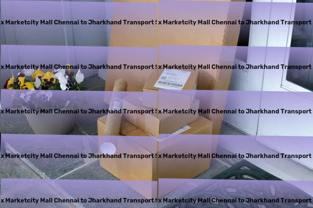 Phoenix Marketcity Mall Chennai to Jharkhand Transport Local goods operations