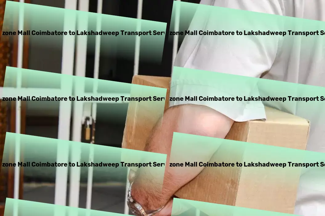 Prozone Mall Coimbatore to Lakshadweep Transport Package distribution networks