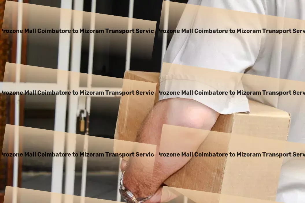 Prozone Mall Coimbatore to Mizoram Transport Unleashing efficiency in transporting goods across India! - Long-distance logistics services