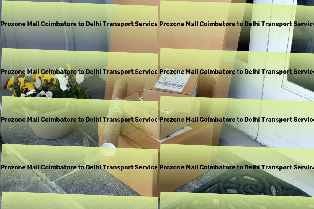 Prozone Mall Coimbatore to Delhi Transport Nationwide moving logistics