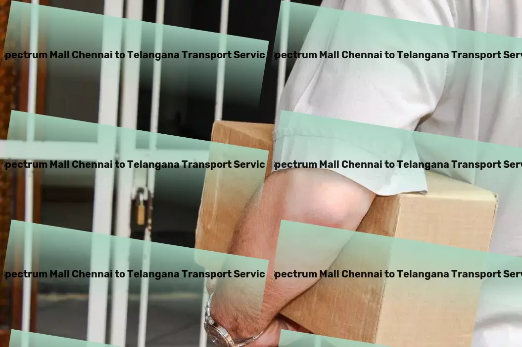 Spectrum Mall Chennai to Telangana Transport The ultimate destination for digital innovation! - Personal parcel delivery