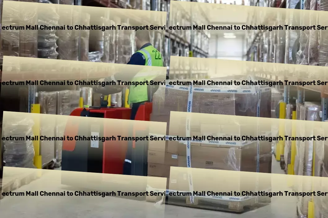 Spectrum Mall Chennai to Chhattisgarh Transport The foundation of efficient logistics across India - join us today! - Local shipping solutions