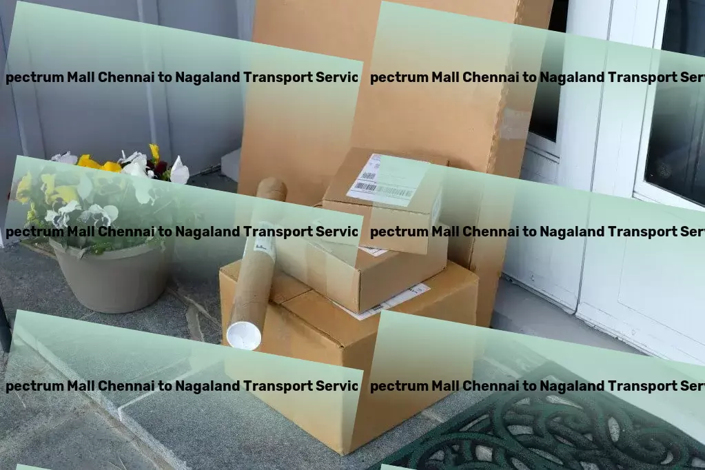 Spectrum Mall Chennai to Nagaland Transport Rapid goods operations