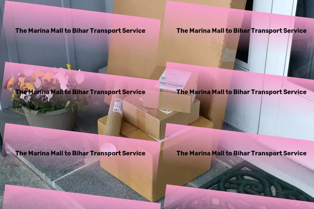 The Marina Mall to Bihar Transport Advanced shipping services