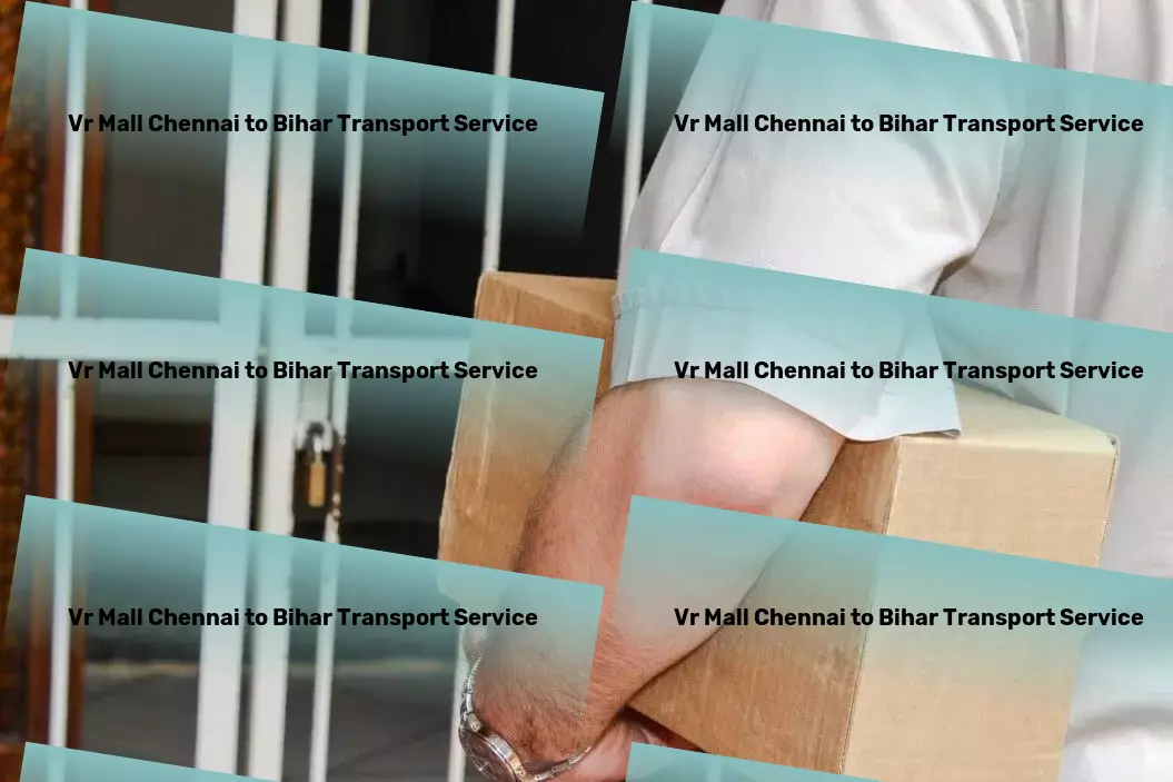 Vr Mall Chennai to Bihar Transport Heavy goods transport