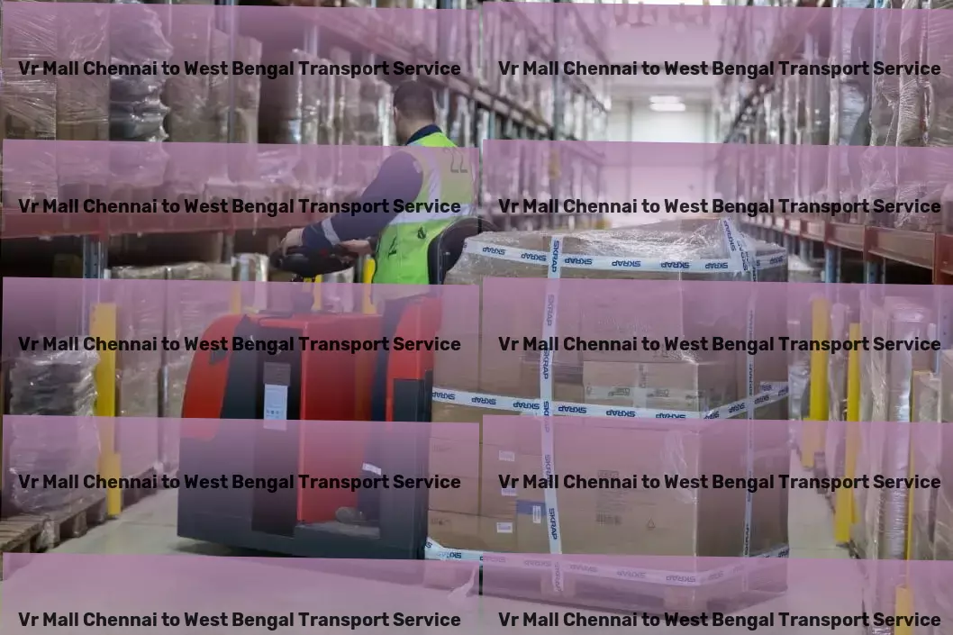 Vr Mall Chennai to West Bengal Transport Crafted for speed, efficiency, and reliability - India's logistics solution! - Nationwide packing services